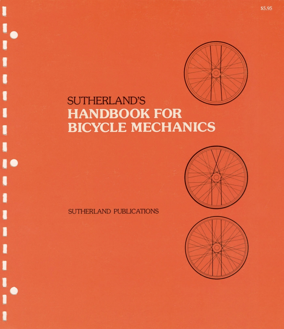 Sutherland’s Handbook For Bicycle Mechanics (1st Edition)